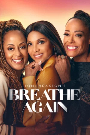 Постер: Toni Braxton’s Breathe Again