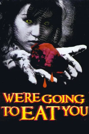 Постер: We're Going to Eat You