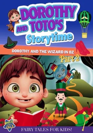 Постер: Dorothy and Toto's Storytime: Dorothy and the Wizard in Oz