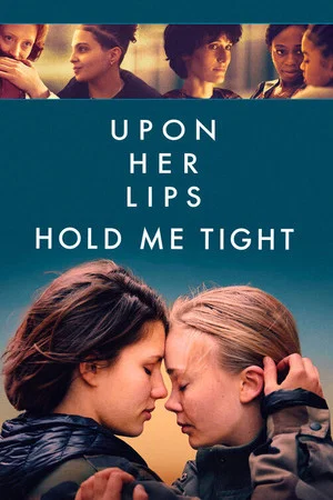 Постер: Upon Her Lips: Hold Me Tight