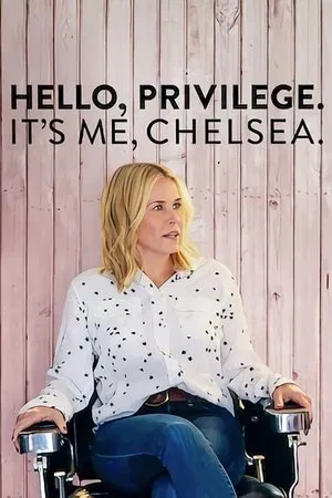 Постер: Hello, Privilege. It's Me, Chelsea