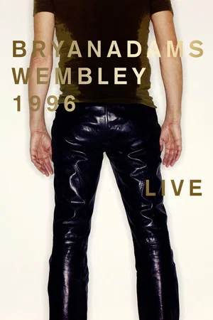 Постер: Bryan Adams - Wembley Live 1996