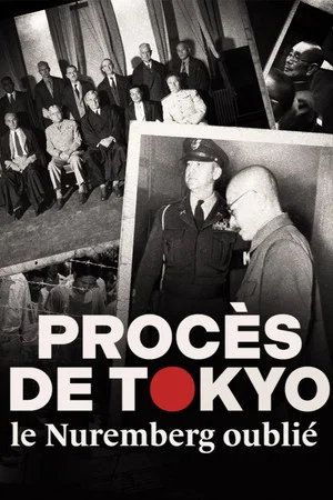 Постер: Procès de Tokyo, le Nuremberg oublié