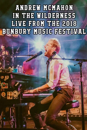 Постер: Andrew McMahon in the Wilderness - Live from the 2018 Bunbury Music Festival