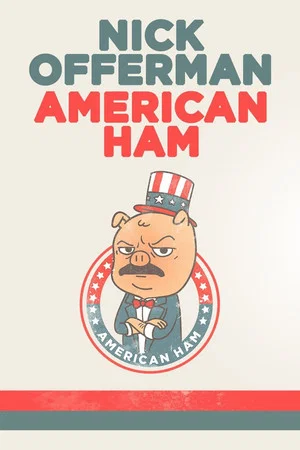Постер: Nick Offerman: American Ham