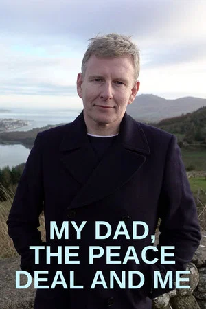 Постер: My Dad, the Peace Deal and Me
