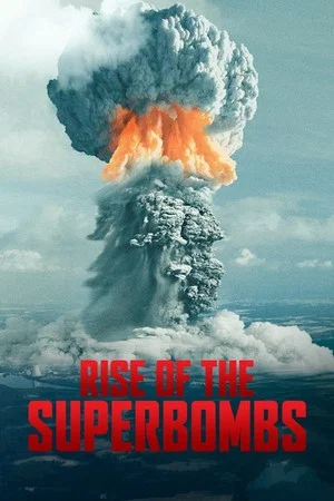 Постер: Rise of the Superbombs