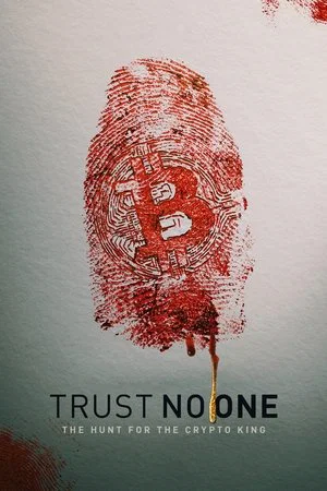 Постер: Trust No One: The Hunt for the Crypto King