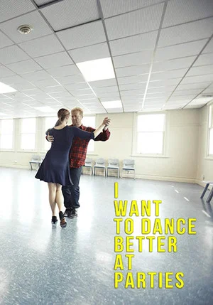 Постер: I Want to Dance Better at Parties