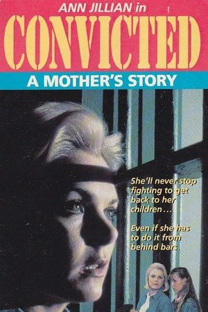 Постер: Convicted: A Mother's Story