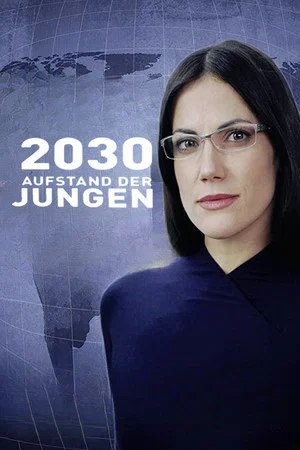 Постер: 2030 - Aufstand der Jungen