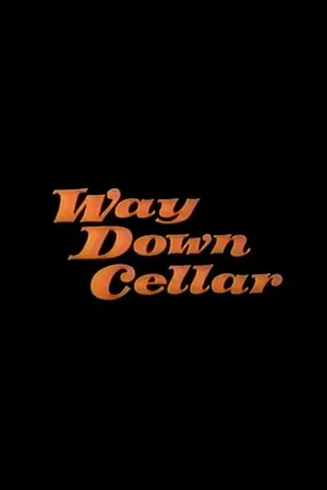 Постер: Way Down Cellar