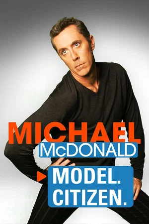 Постер: Michael McDonald: Model. Citizen.