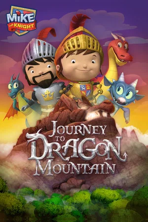 Постер: Mike the Knight: Journey to Dragon Mountain