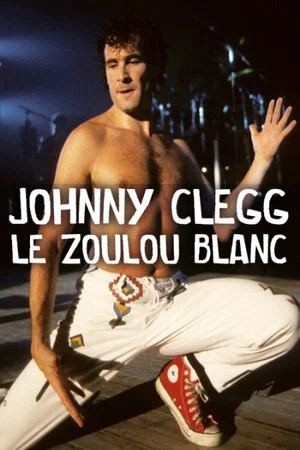 Постер: Johnny Clegg, le Zoulou blanc