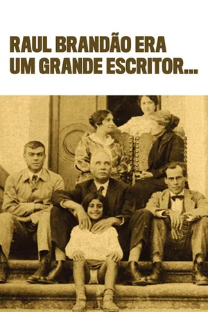 Постер: Raul Brandão was a Great Writer...