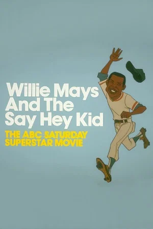 Постер: Willie Mays and the Say-Hey Kid