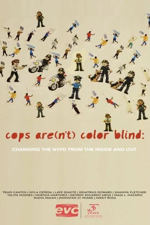 Постер: Cops Are(n't) Colorblind: Changing the NYPD from the Inside and Out