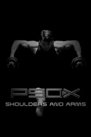 Постер: P90X - Shoulders & Arms