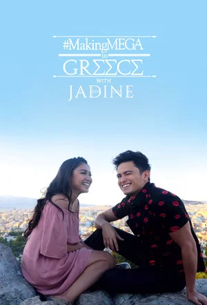 Постер: Making MEGA in Greece with JaDine