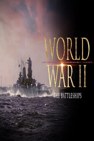 Постер: The Great Battleships of the Second World War