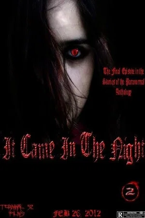 Постер: Stories of the Paranormal: It Came in the Night