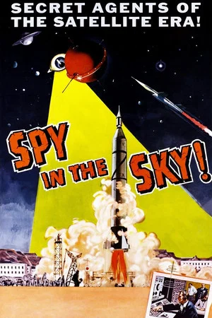 Постер: Spy in the Sky!