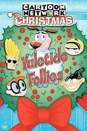 Постер: Cartoon Network Christmas: Yuletide Follies