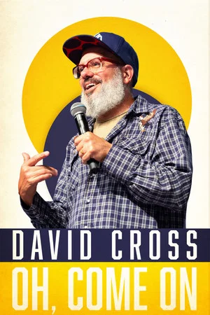 Постер: David Cross: Oh Come On