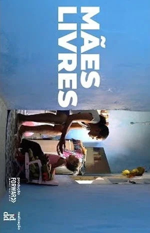 Постер: Mães Livres
