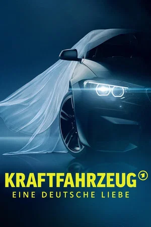 Постер: Kraftfahrzeug - Eine deutsche Liebe