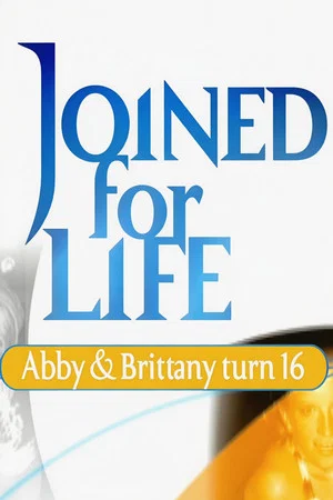 Постер: Joined for Life: Abby and Brittany Turn 16
