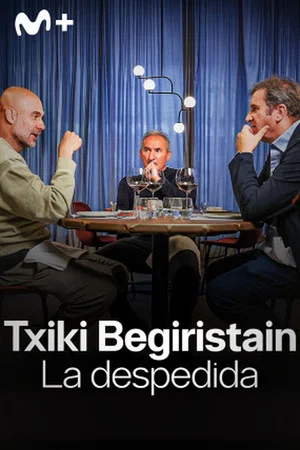 Постер: Txiki Beguiristain: la despedida