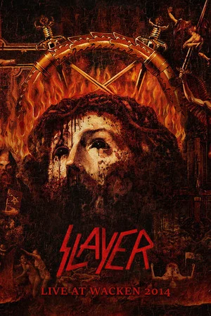 Постер: Slayer: Repentless (Live At Wacken Open Air 2014)