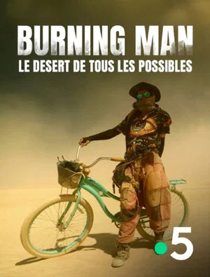Постер: Burning Man, le désert de tous les possibles