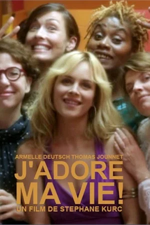 Постер: J'adore ma vie !