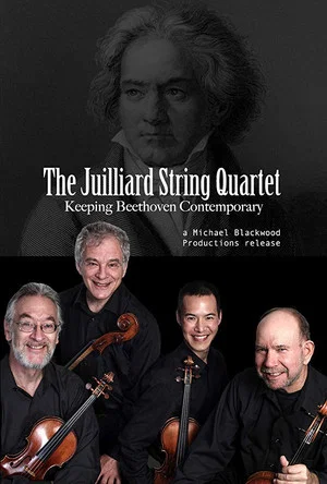 Постер: The Juilliard String Quartet: Keeping Beethoven Contemporary