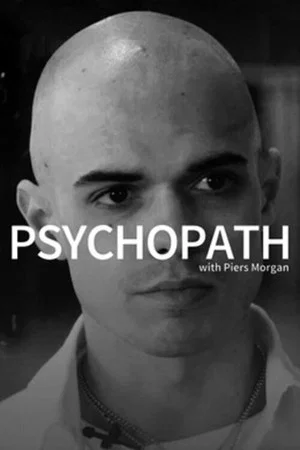 Постер: Psychopath with Piers Morgan
