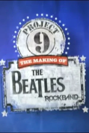 Постер: Project 9: The Making of The Beatles: Rock Band