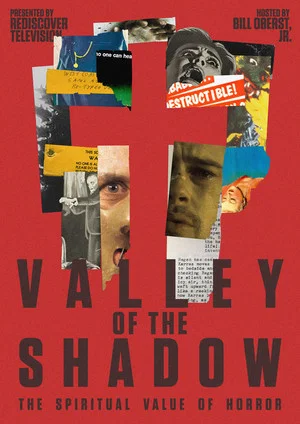 Постер: Valley of the Shadow: The Spiritual Value of Horror