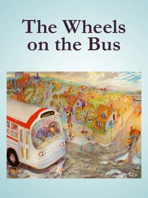 Постер: The Wheels On The Bus