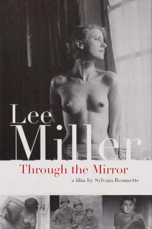 Постер: Lee Miller: Through the Mirror