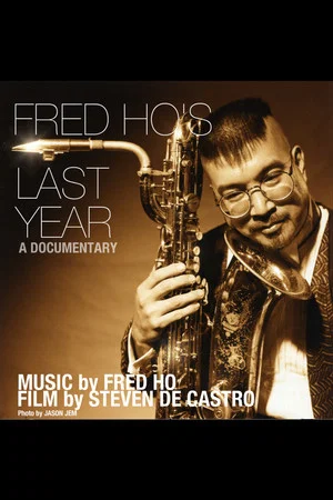 Постер: Fred Ho's Last Year