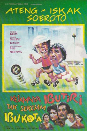 Постер: Kejamnya Ibu Tiri Tak Sekejam Ibu Kota