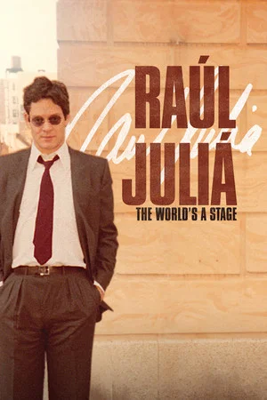 Постер: Raúl Juliá: The World’s a Stage