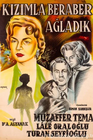 Постер: Kızımla Beraber Ağladık