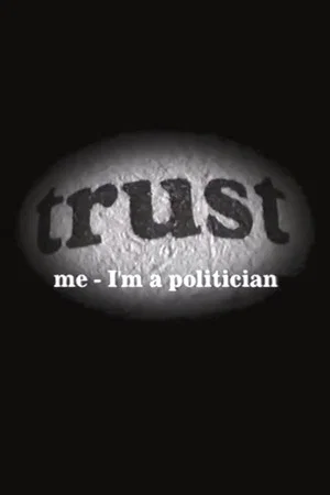 Постер: Trust Me - I'm a Politician