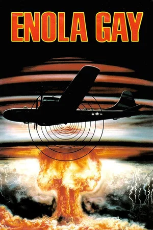 Постер: Enola Gay: The Men, the Mission, the Atomic Bomb