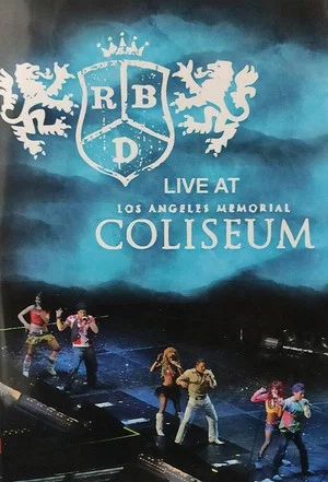 Постер: RBD - Live at Los Angeles Memorial Coliseum