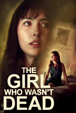 Постер: The Girl Who Wasn't Dead